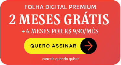 Folha Digital Premium 2 Meses Grátis + 6 meses por R$ 9,90/mês. Quero Assinar. Cancele quando quiser.