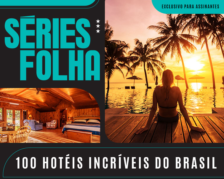 Séries Folha | 100 Hotéis Incríveis do Brasil