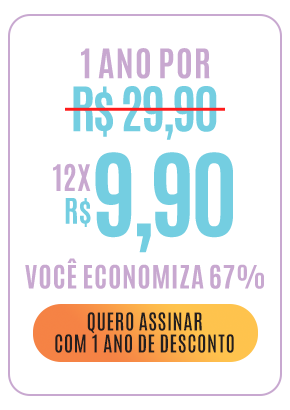 1 ano por 12x R$ 9,90. Você economiza 67%. Quero assinar com 1 ano de desconto