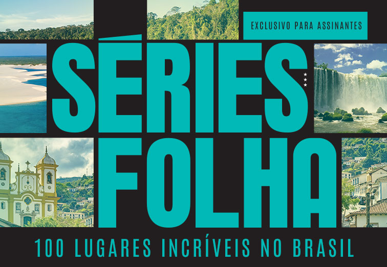 Séries Folha: 100 Lugares incríveis no Brasil