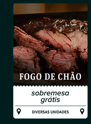 Fogo de Chão | Sobremesa Grátis