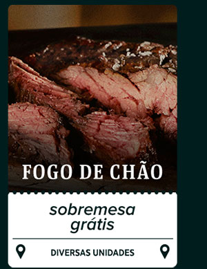 Fogo de Chão | Sobremesa Grátis