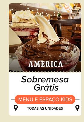 America: sobremesa grátis