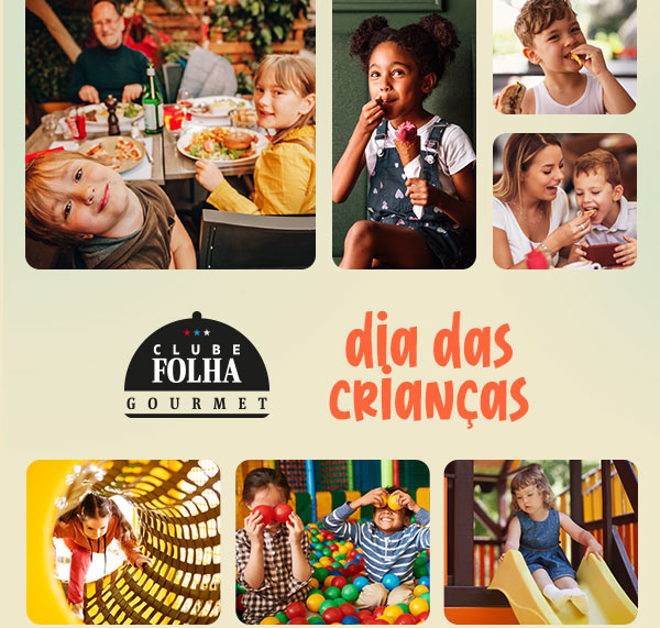 Clube Folha Gourmet | Dia das Crianças