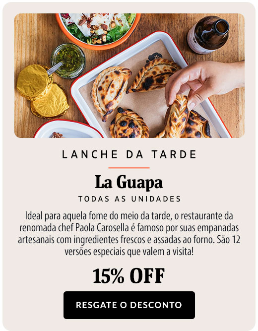 Lanche da tarde: La Guapa