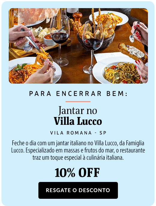 Para encerrar bem: Jantar no Villa Lucco