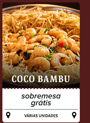 Coco Bambu: Sobremesa Grátis