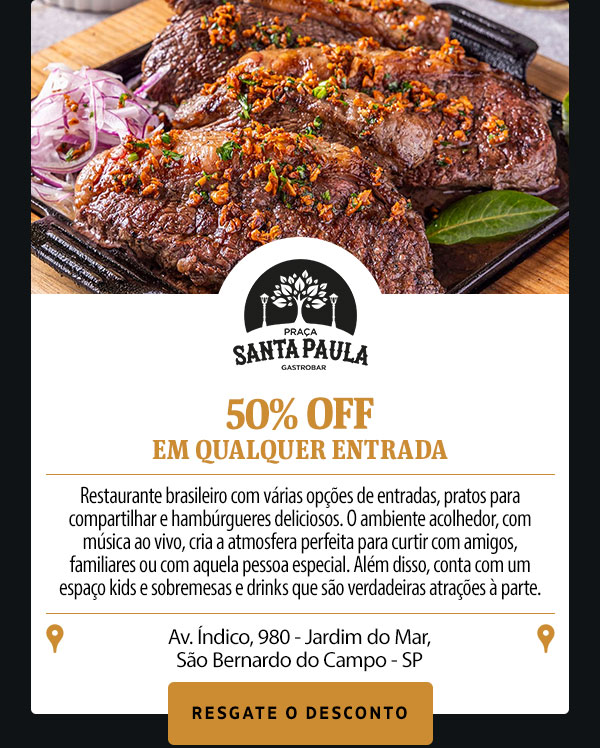 Praça Santa Paula: 50% OFF em qualquer entrada