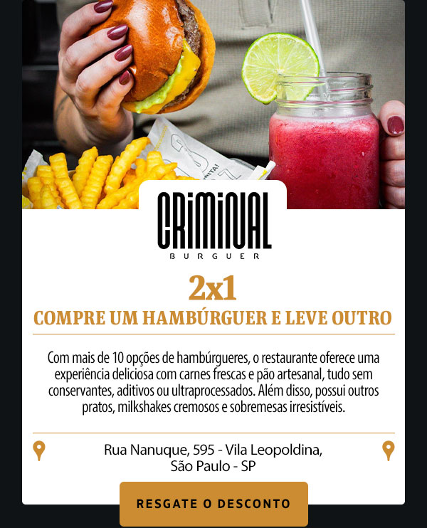 Criminal Burguer: 2x1 – Compre um hambúrguer e leve outro