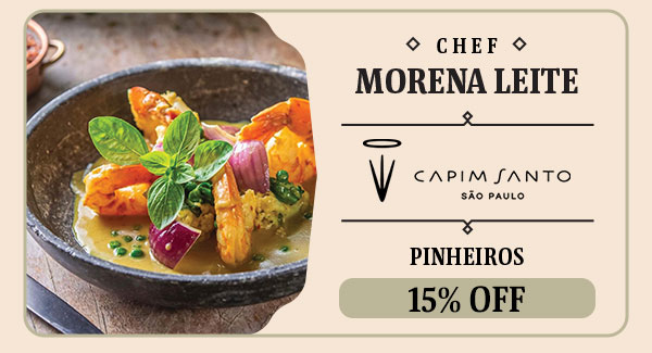 Chef Morena Leite | Campim Santo | Pinheiros | 15% OFF