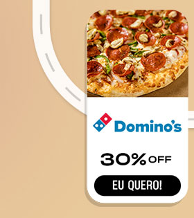 Domino´s: até 30% Off. Eu quero!