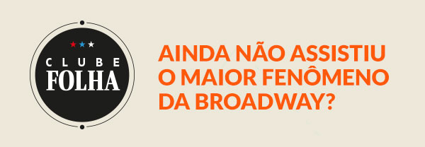 Ainda não assistiu o maior fenômeno da Broadway?