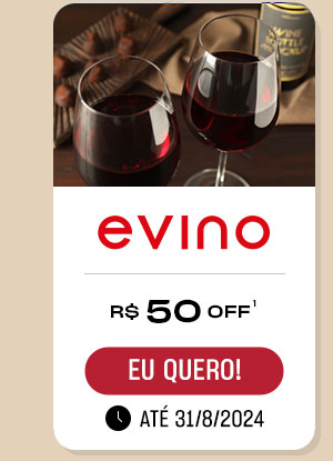 Evino R$ 50,00 OFF| Eu Quero!