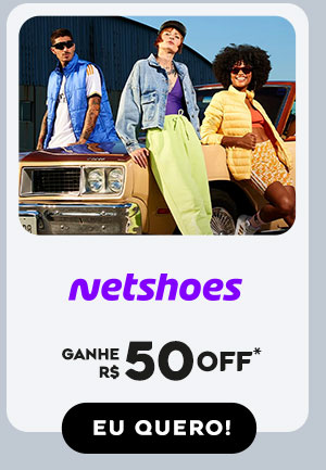 Netshoes: Ganhe R$ 50 OFF*. Eu quero!