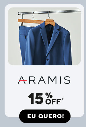 Aramis: 15% OFF*. Eu quero!