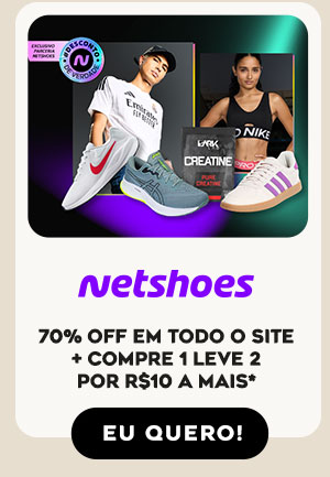 Netshoes: 70% OFF em todo o site + Compre 1 leve 2 por R$10 a mais*