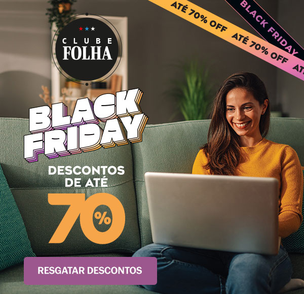 Clube Folha: Black Friday, descontos de até 70%