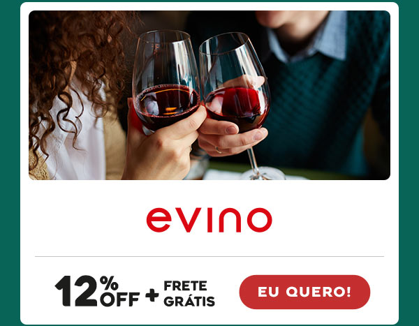 Evino: 12% OFF + FRETE GRÁTIS - Eu quero!