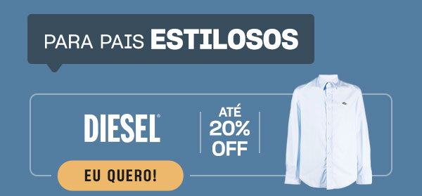 Diesel: 20% OFF | Eu Quero!