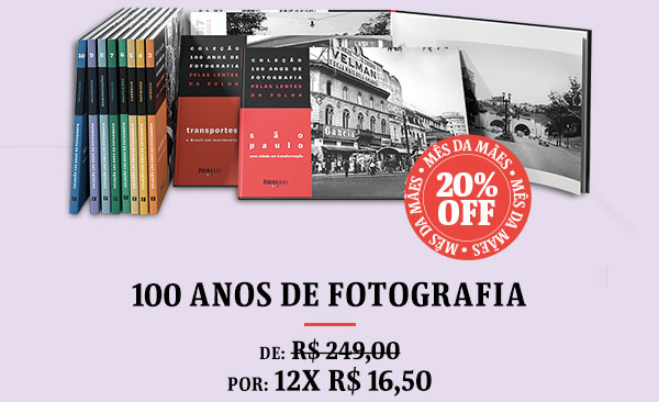 100 Anos de Fotografia | de R$ 249,00 por 12x R$ R$ 16,50 | Compre Agora