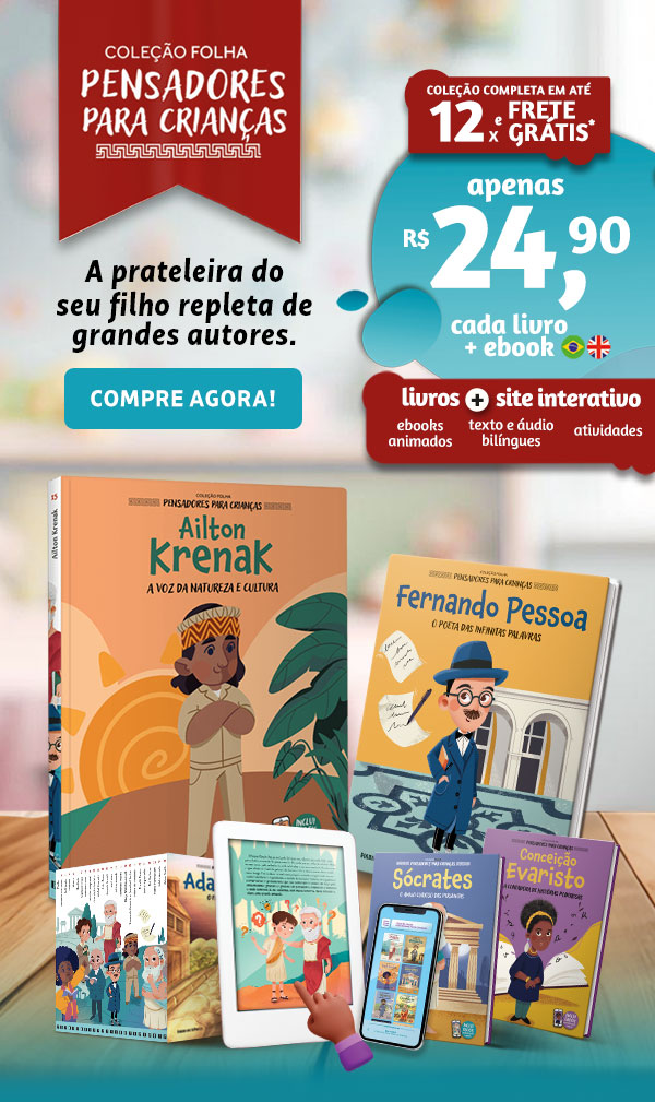 Coleção Folha Pensadores para Crianças | Todas criança pode se tornar um grande pensador | Assinante Folha tem 10% de desconto. Compre agora!