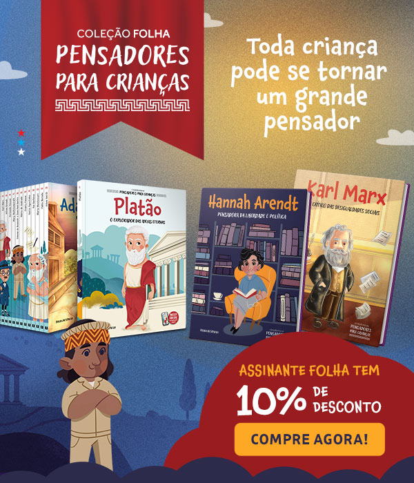 Coleção Folha Pensadores para Crianças | Todas criança pode se tornar um grande pensador | Assinante Folha tem 10% de desconto. Compre agora!