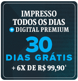 Impresso todos os dias + digital premium: 30 dias grátis + 6x de R$ 99,90¹