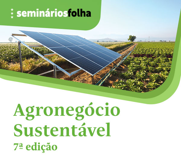 Seminários Folha: Agronegócio Sustentável 7ª Edição