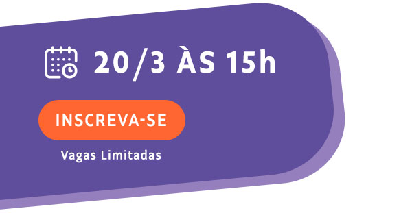 20/3 às 15h. Inscreva-se. Vagas Limitadas