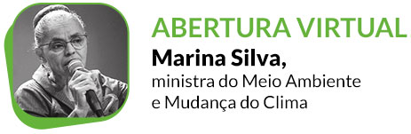 Abertura Virtual: Marina Silva, ministra do Meio Ambiente e Mudança do Clima