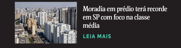 Moradia em prédio terá recorde em SP com foco na classe média. Leia mais.