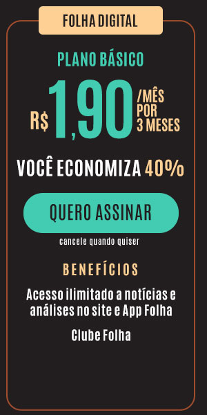 Folha Digital: R$ 1,90/mês por 3 meses. Você economiza 40%. Quero Assinar