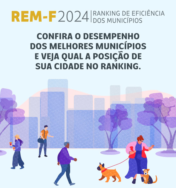 REM-F 2024 | Ranking de Eficiência dos Municípios | Confira o desempenho dos melhores municípios e veja qual a posição de sua cidade no ranking.