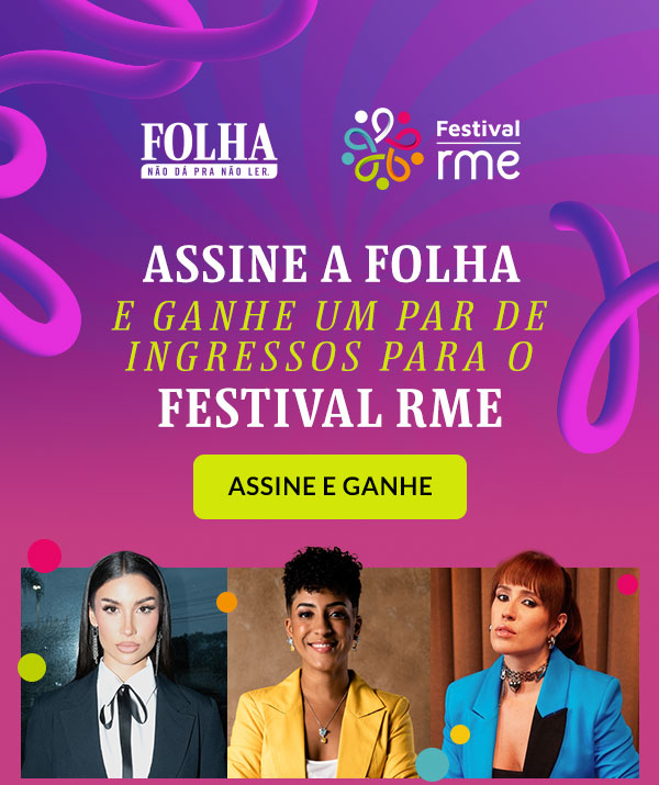 Folha | RME: assine a Folha e ganhe um par de ingressos para o Festival RME. Assine e Ganhe