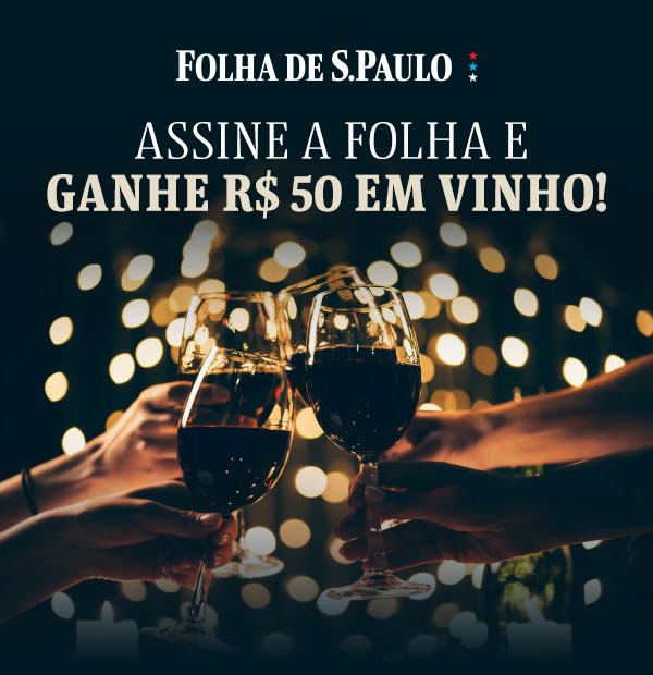 Folha de S.Paulo | Assine a Folha e ganhe R$ 50 em Vinho!