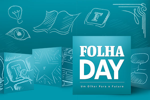 Folha Day | Um olhar para o futuro