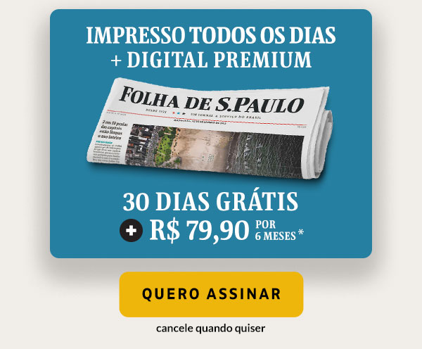 Impresso todos os dias + digital premium | 30 dias grátis + R$ 79,90 por 6 meses* | Quero Assinar