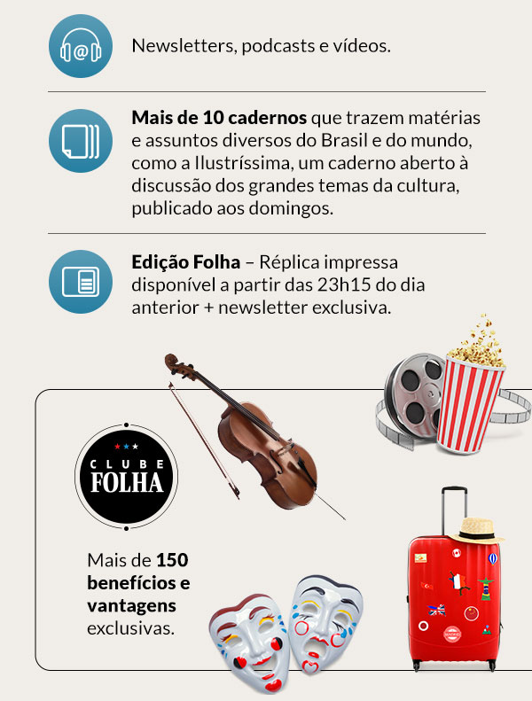 Mais de 10 cadernos | Edição Folha | Clube Folha: Mais de 150 benefícios e vantagens exclusivas. Não perca!