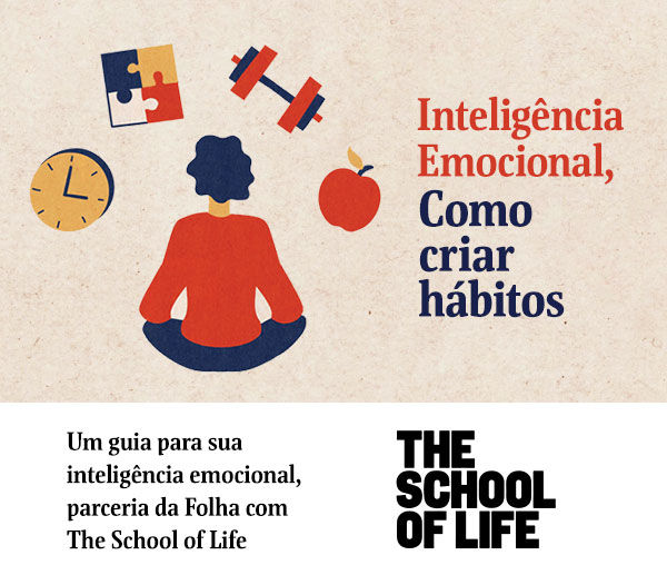 Inteligência Emocional, Como Criar Hábitos. Um guia para sua inteligência emocional, parceria da Folha com The School of Life.