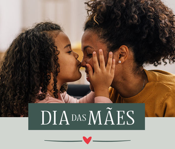 Dia das Mães: Últimos dias para presentear sua mãe!