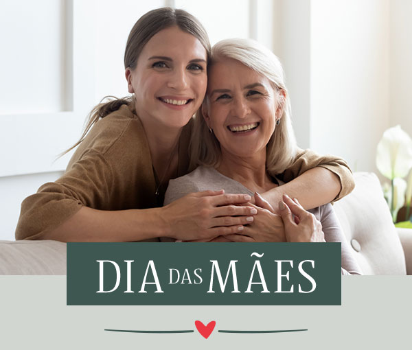 Dia das Mães: Últimos dias para presentear sua mãe!