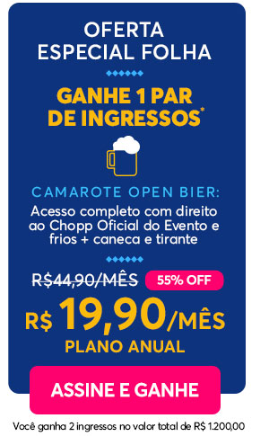 Oferta especial Folha: ganhe 1 par de ingressos, Camarote Open Bier - 55% OFF, R$ 19,90/mês plano anual. Assine e ganhe