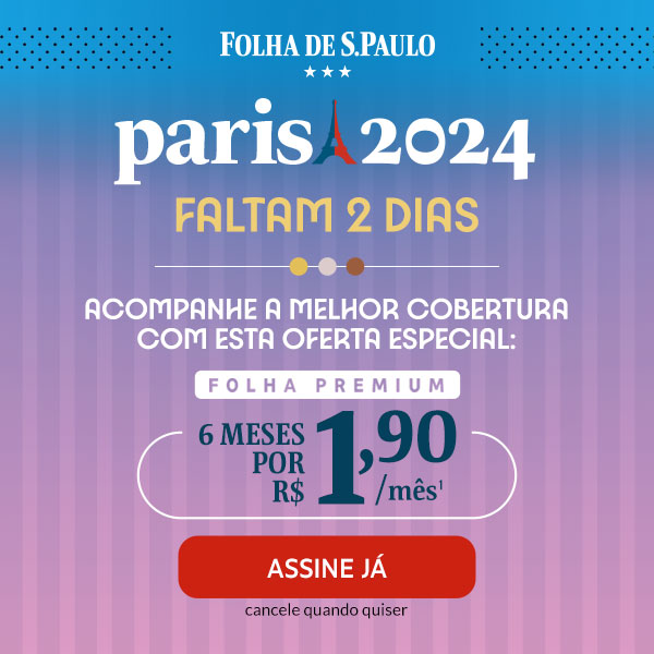 Folha de S.Paulo | Paris 2024 | Faltam 15 dias para as olimpíadas em Paris. Acompanhe a melhor cobertura com essa oferta especial: Folha Premium: 6 meses por R$ 1,90/mês. Assine Já, cancele quando quiser