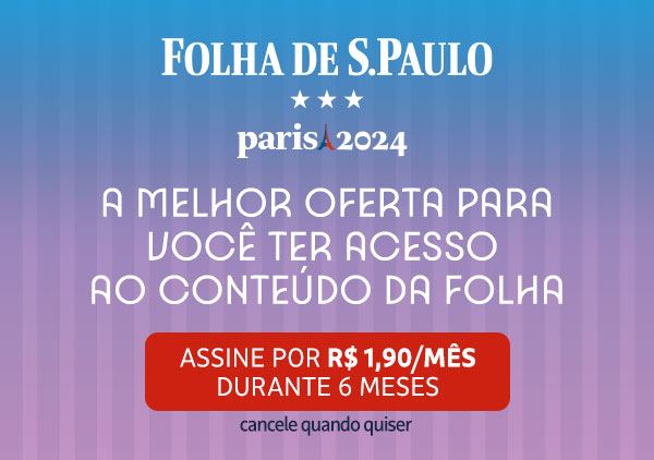 Folha de S.Paulo | Paris 2024 | A melhor oferta para você ter acesso ao conteúdo da Folha. Assine por R$ 1,90/mês durante 6 meses.