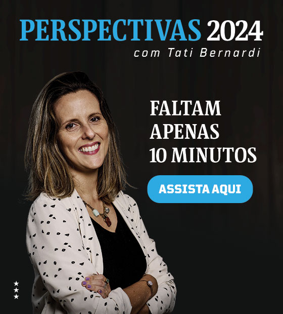 Perspectivas 2024 com Tati Bernardi - Faltam apenas 10 minutos. Assista aqui