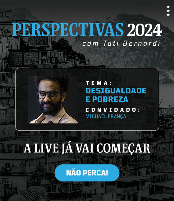 Perspectivas 2024 com Tati Bernardi - Tema: Desigualdade e Pobreza. Convidado: Michael França. A live já vai começar. Assista aqui