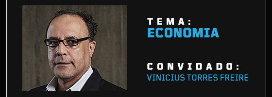 Tema: Economia. Convidado: Vinicius Torres Freire