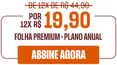 12x R$ 19,90 | Folha Premium | Plano Anual | Assine Agora