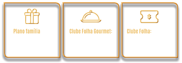 Plano família para você compartilhar sua assinatura com mais 5 pessoas. | Clube Folha Gourmet: com descontos e experiências em mais de 350 restaurantes. | Clube Folha: com mais de 150 benefícios e vantagens
