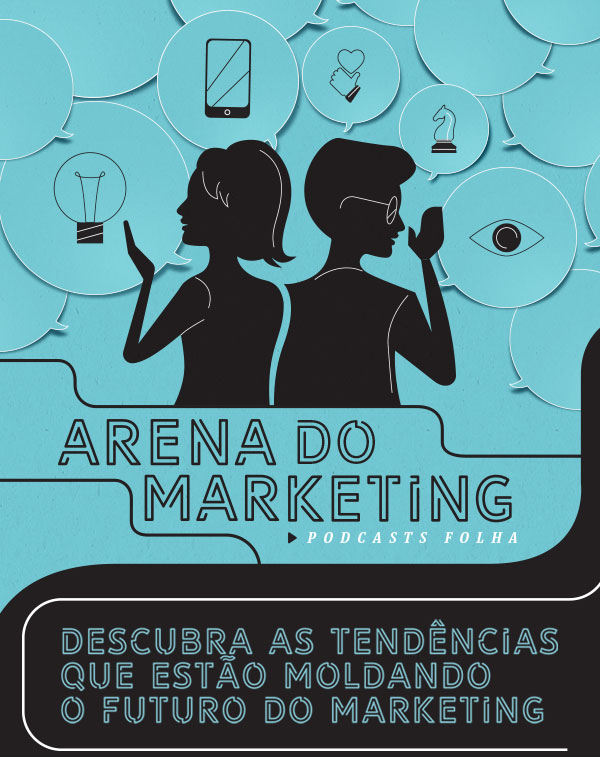 Arena do Marketing | Podcasts Folha | Descubra as tendências que estão moldando o futuro do marketing